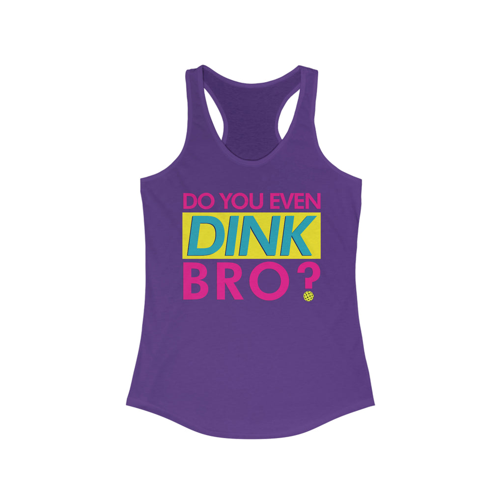 purple do you even dink bro women's racerback pickleball tank top apparel shirt front view