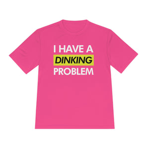 hot pink neon i have a dinking problem athletic pickleball shirt performance apparel front view