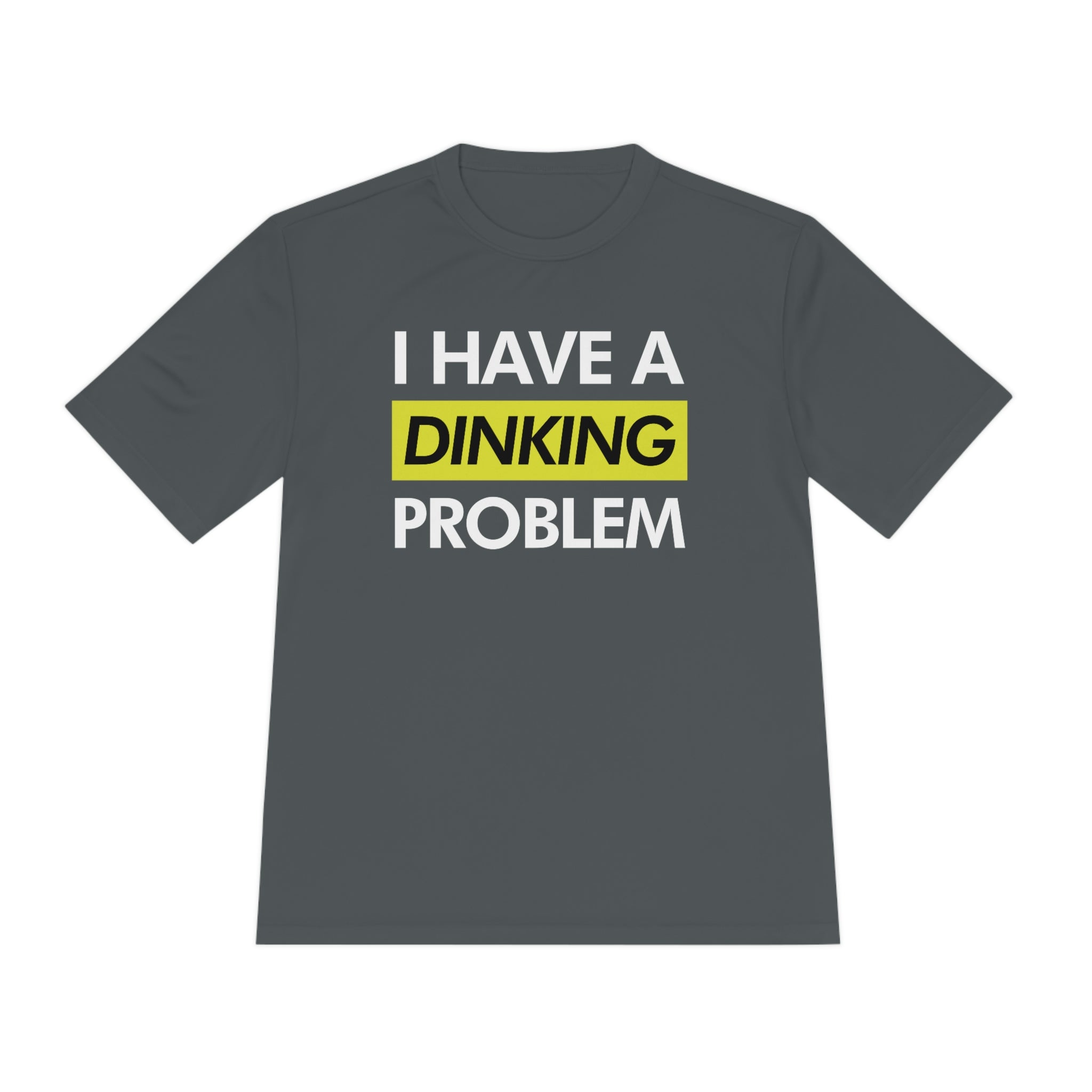 dark gray i have a dinking problem athletic pickleball shirt performance apparel front view