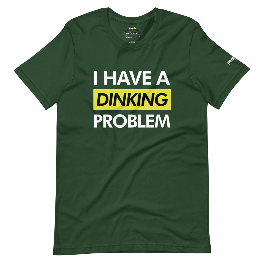 unisex forest green i have a dinking problem pickleball shirt apparel front view