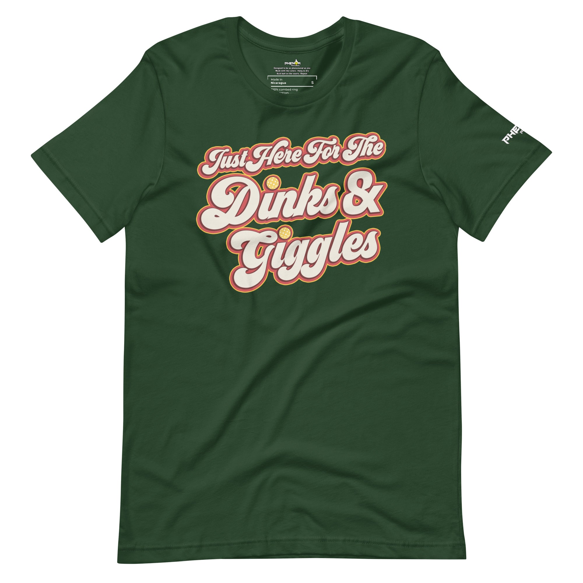 forest green just here for the dinks and giggles pickleball shirt apparel front view