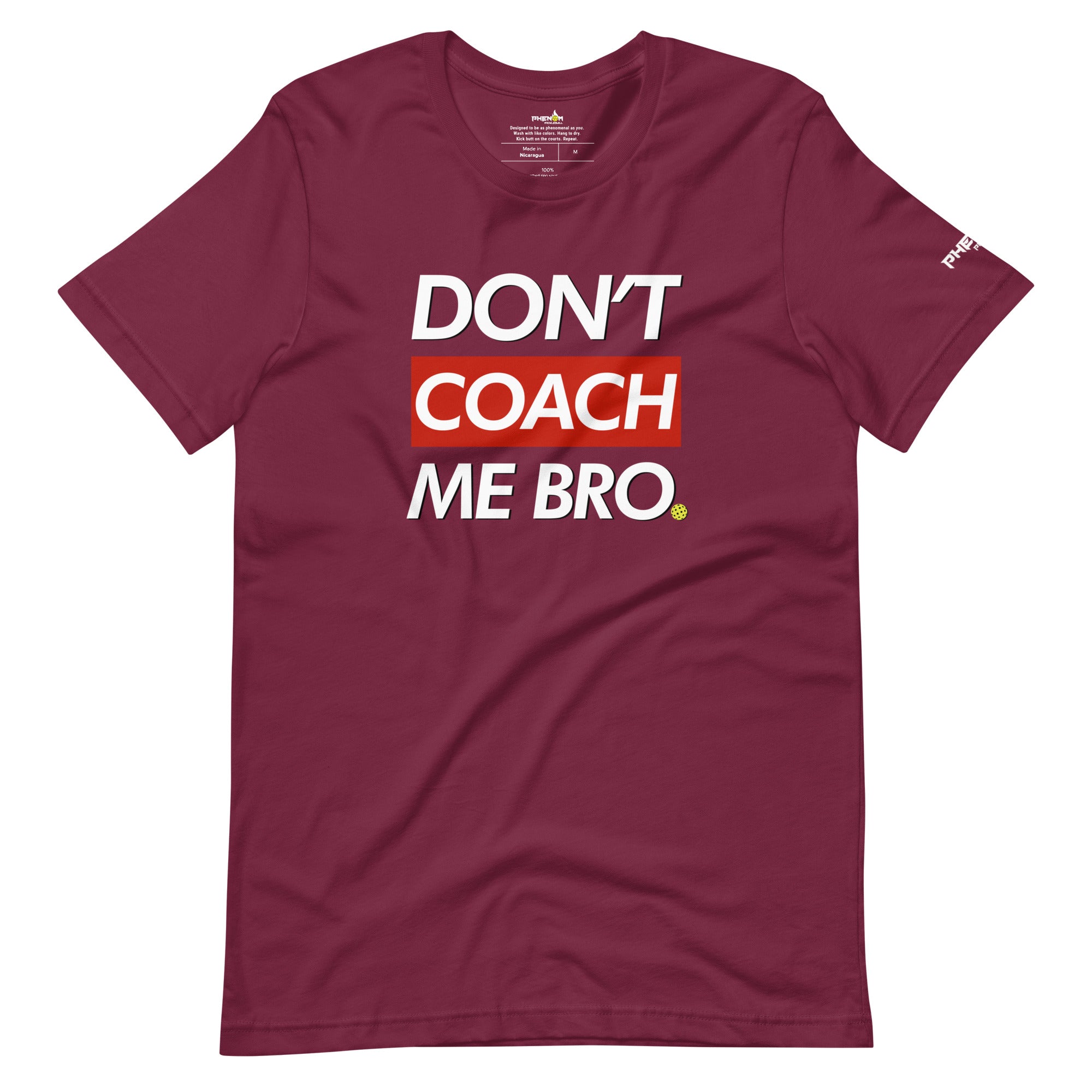 maroon don't coach me bro pickleball shirt apparel front view