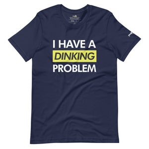 unisex navy blue i have a dinking problem pickleball shirt apparel front view