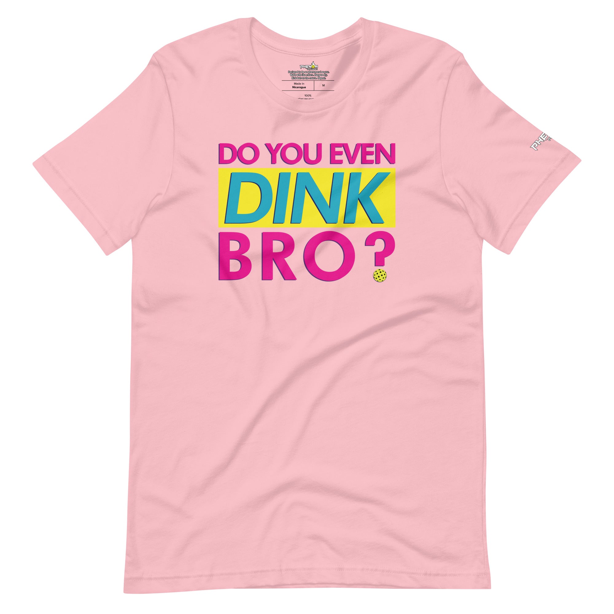 light pink do you even dink bro pickleball shirt apparel front view