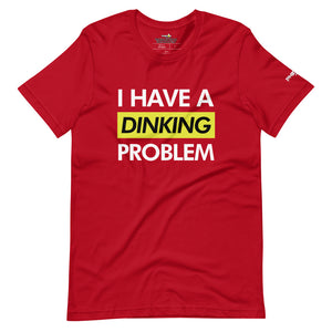 unisex red i have a dinking problem pickleball shirt apparel front view