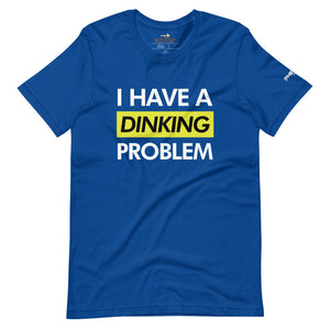 unisex royal blue i have a dinking problem pickleball shirt apparel front view